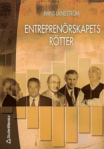 Entreprenörskapets rötter; Hans Landström; 2005