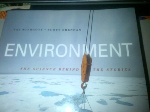 Environment; Jay H. Withgott, Scott R. Brennan; 2007