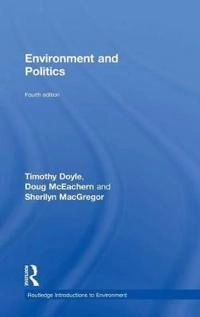 Environment and politics; Timothy Doyle, Doug Mceachern, Sherilyn MacGregor; 2015