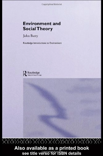Environment and social theory; John Barry; 1999