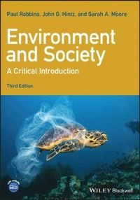 Environment and Society; Paul Robbins, John G Hintz, Sarah A Moore; 2022