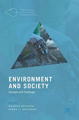 Environment and society : concepts and challenges; Magnus Boström, Debra J Davidson; 2018