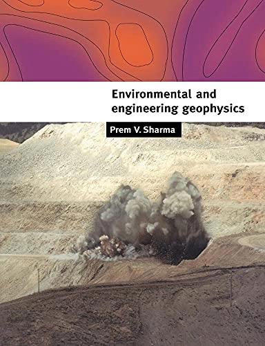 Environmental and engineering geophysics; Prem Vallabh Sharma; 1997