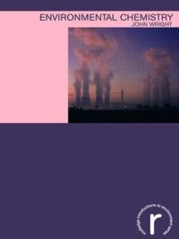 Environmental chemistry; John Wright; 2003