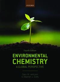 Environmental chemistry : a global perspective; Gary W. VanLoon; 2017