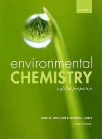 Environmental chemistry : a global perspective; Gary W. VanLoon; 2011