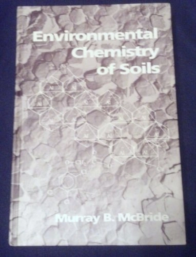 Environmental chemistry of soils; Murray B. McBride; 1994