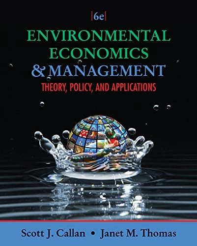 Environmental Economics & Management; Scott (bentley University) Callan; 2012