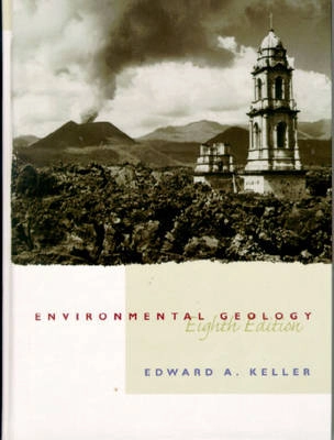Environmental geology; Edward A. Keller; 2000
