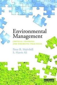 Environmental management : critical thinking and emerging practices; Peter R. Mulvihill; 2017