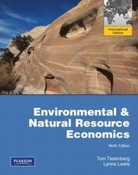 Environmental & natural resource economics; Thomas H. Tietenberg; 2012