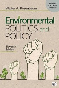 Environmental politics and policy; Walter A. Rosenbaum; 2020