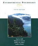Environmental psychology; Paul A. Bell, Thomas C. Greene, Jeffery D. Fisher, Andrew Baum; 2001