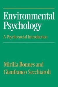 Environmental psychology : a psycho-social introduction; Mirilia Bonnes; 1995