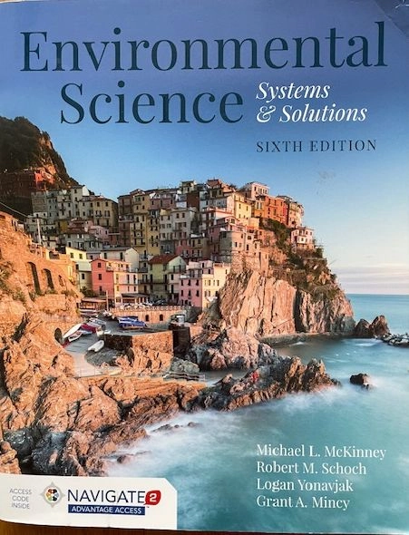 Environmental Science Systems & Solutions; Michael L. McKinney, Robert M. Schoch, Logan Yonavjak, Grant A. Mincy; 2019
