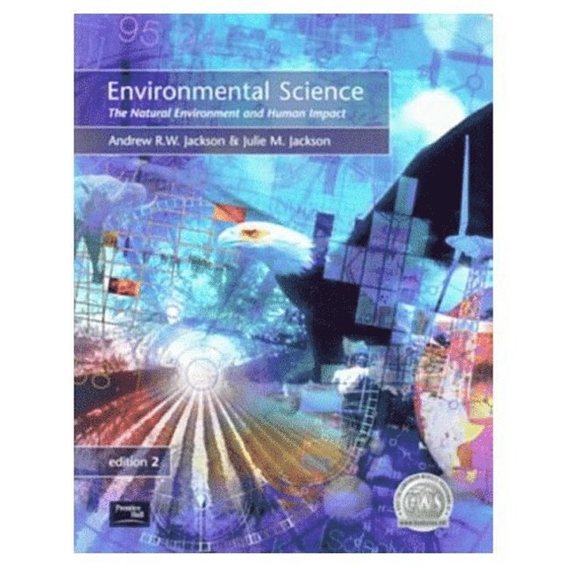 Environmental science : the natural environment and human impact; Andrew R. W. Jackson; 2000