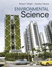 Environmental science : toward a sustainable future; Richard T. Wright; 2017