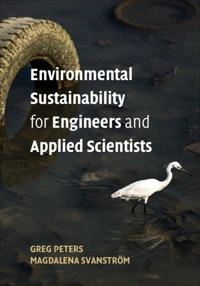 Environmental sustainability for engineers and applied scientists; Greg Peters; 2019
