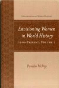 Envisioning women in world history : 1500-present; Pamela McVay; 2009