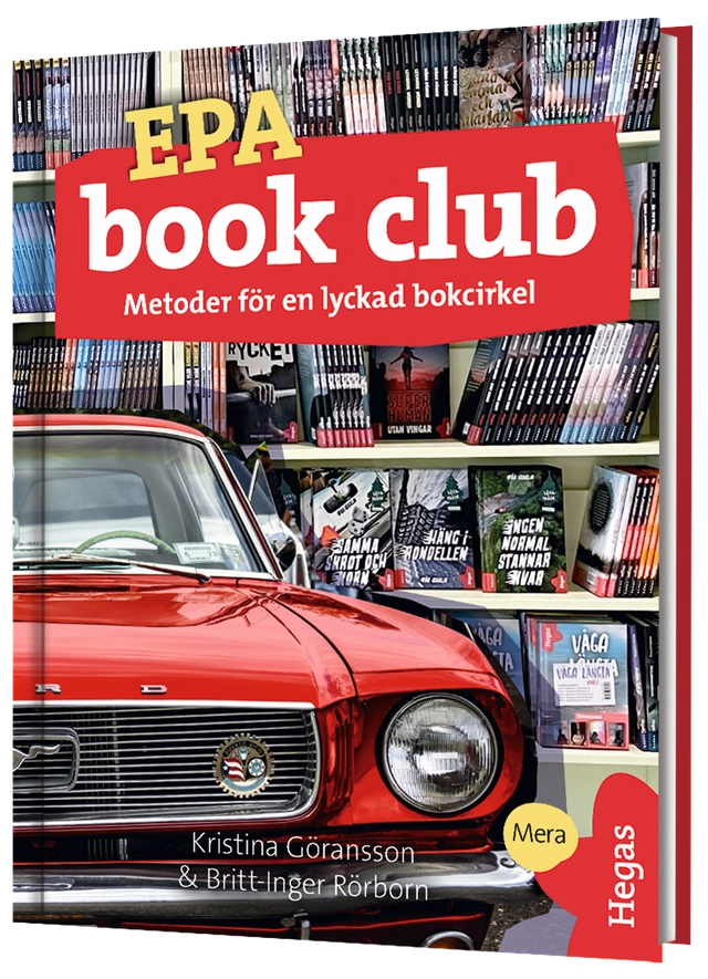 Epa book club - Metoder för en lyckad bokcirkel; Kristina Göransson, Britt-Inger Rörborn; 2023