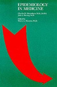 Epidemiology in medicine; Charles H. Hennekens; 1987