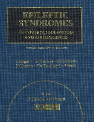 Epileptic syndromes in infancy, childhood and adolescence / edited by Joseph Roger; Joseph Roger; 2005