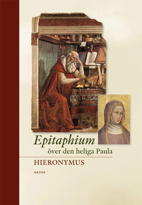 Epitaphium över den heliga Paula; ca 347-420 helgon Hieronymus; 2022