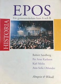 Epos : historia : för gymnasieskolans kurs A och B; Robert Sandberg; 1996