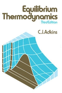 Equilibrium thermodynamics; Clement John Adkins; 1983