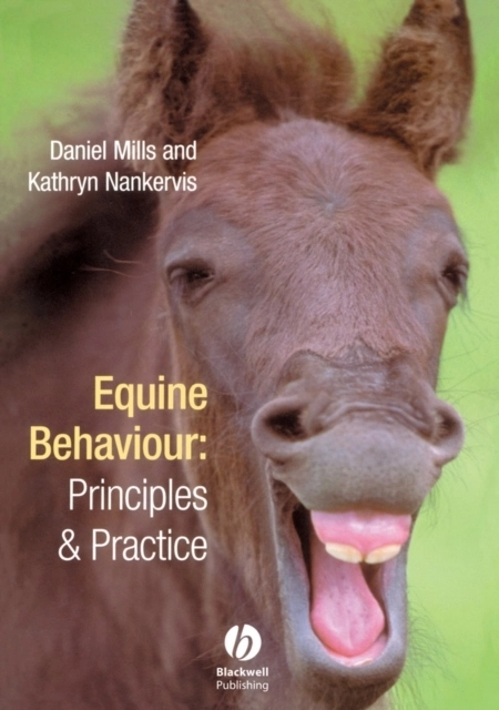 Equine behaviour - principles and practice; Kathryn J. Nankervis; 1998