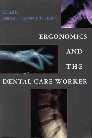 Ergonomics and the dental care worker; American Public Health Association ; 1998