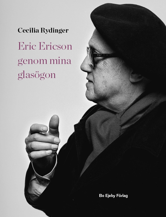 Eric Ericson genom mina glasögon; Cecilia Rydinger; 2021
