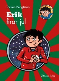 Erik firar jul; Torsten Bengtsson; 2015