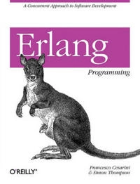 Erlang Programming; Francesco Cesarini, Simon Thompson; 2009