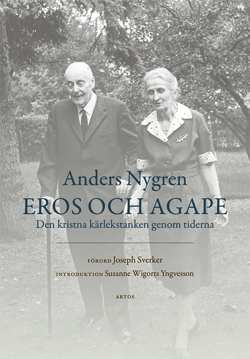 Eros och Agape : den kristna kärlekstanken genom tiderna; Anders Nygren; 2026