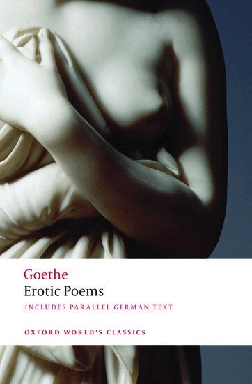Erotic Poems; Johann Wolfgang Von Goethe; 2008