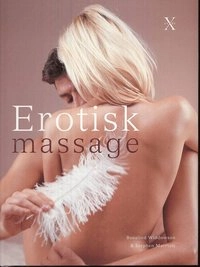 Erotisk massage; Stephen Marriott, Rosalind Widdowson; 2009