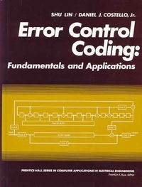 Error control coding : fundamentals and applications; Shu Lin; 1983