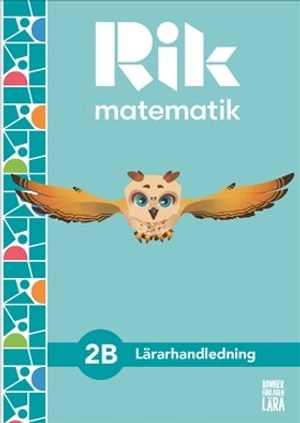 ERS AV 7823-305-2 Rik matematik 2B Lärarhandledning, bok + digitala resurser Testversion; Andreas Ryve, Manuel Tenser, Patrik Gustafsson, Jannika Lindvall; 2021