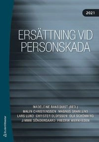 Ersättning vid personskada 2021; Madeleine Randquist, Malin Christensson, Magnus Granlund, Lars Lund, Christer Olofsson, Ola Schönning, Jimmie Söndergaard, Fredrik Wernheden; 2021