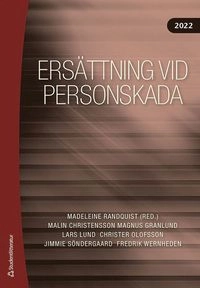 Ersättning vid personskada 2022; Malin Christensson, Magnus Granlund, Lars Lund, Christer Olofsson, Jimmie Söndergaard, Fredrik Wernheden; 2022