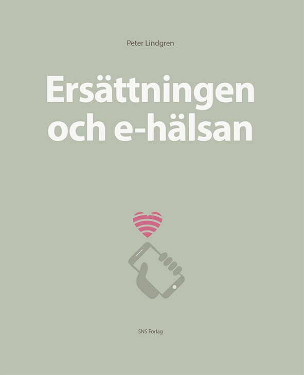 Ersättningen och e-hälsan; Peter Lindgren; 2019