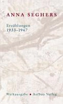Erzählungen 1933-1947; Anna Seghers; 2011