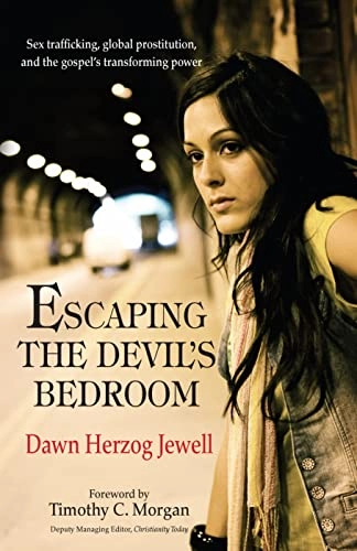 Escaping the Devil's Bedroom: Sex Trafficking, Global Prostitution, and the Gospel's Transforming PowePublicaciones del Archivo General de la Nación; Dawn Herzog Jewell; 2008