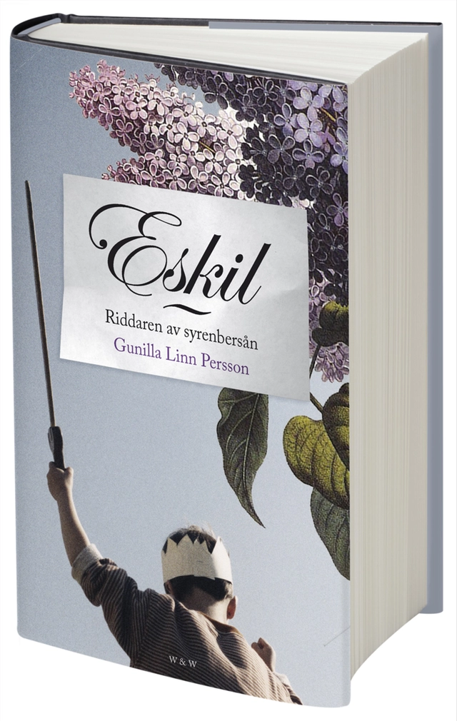 Eskil : riddaren av syrenbersån; Gunilla Linn Persson; 2010