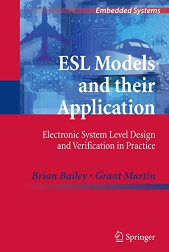 ESL Models and their Application; Brian Bailey, Grant Martin; 2009