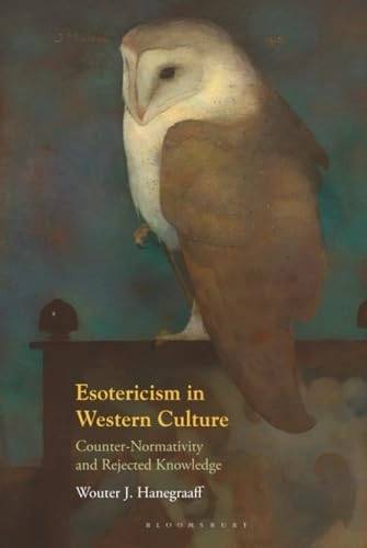 Esotericism in western culture : counter-normativity and rejected knowledge; Wouter J. Hanegraaff; 2025