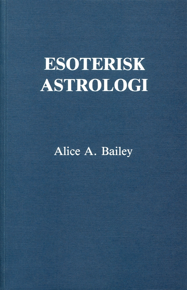 Esoterisk astrologi; Alice A Bailey; 1993