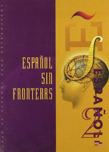 Español sin fronteras 2. Libro del alumno. nivel intermedio; Jesus Sanchez Lobato, Concha Moreno; 2001