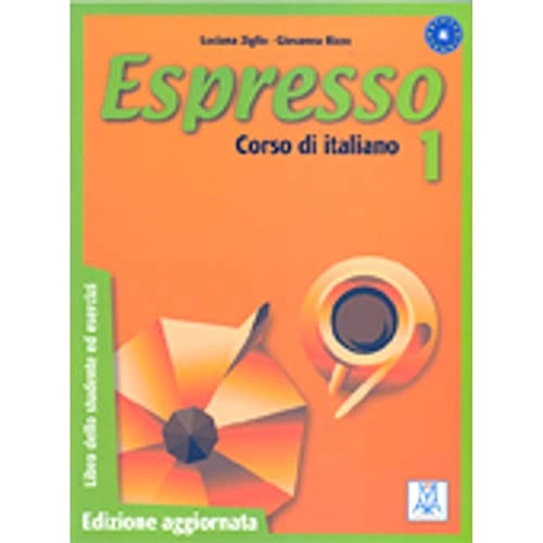 Espresso: corso di italiano, livello A1 : libro dello studente ed esercizi, Volym 1Corsi di lingua; Luciana Ziglio, Giovanna Rizzo; 2011
